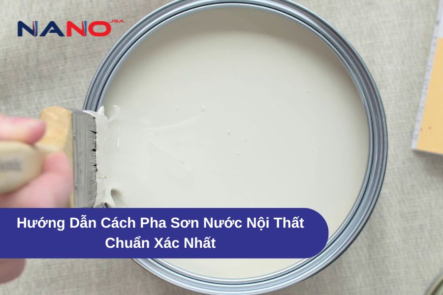 Hướng Dẫn Cách Pha Sơn Nước Nội Thất Chuẩn Xác Nhất